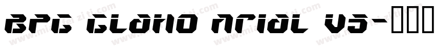 BPG Glaho Arial V5字体转换